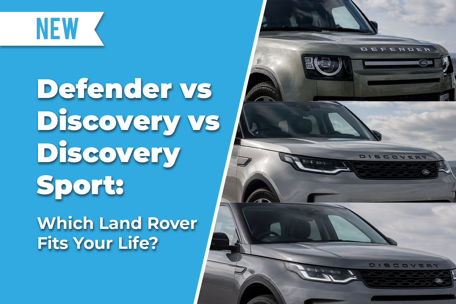 Defender vs Discovery vs Discovery Sport Which Land Rover Fits Your Life